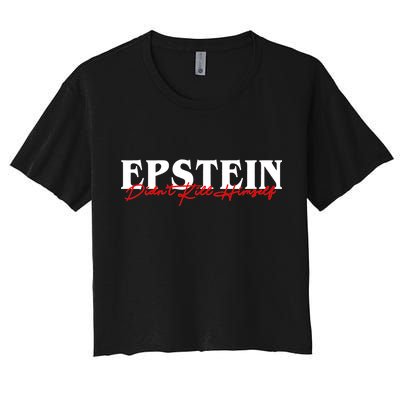 Epstein Didn't Kill Himself Women's Crop Top Tee