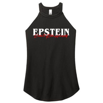 Epstein Didn't Kill Himself Women's Perfect Tri Rocker Tank