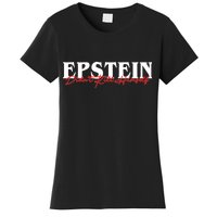 Epstein Didn't Kill Himself Women's T-Shirt