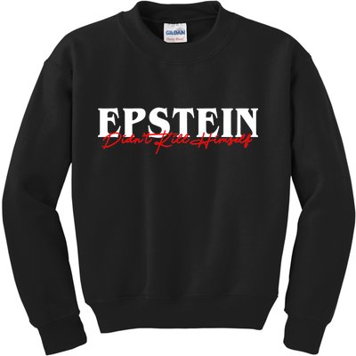 Epstein Didn't Kill Himself Kids Sweatshirt