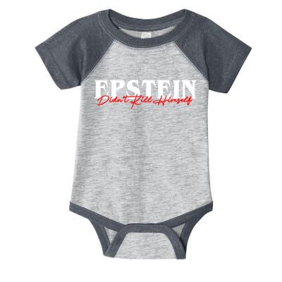 Epstein Didn't Kill Himself Infant Baby Jersey Bodysuit