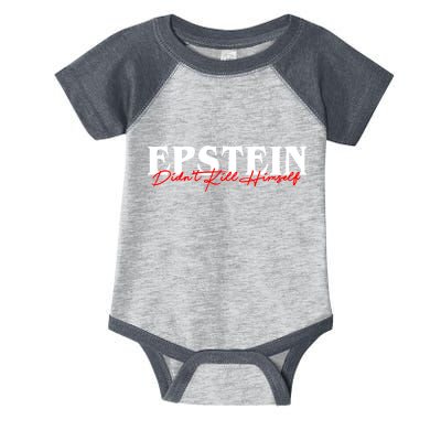 Epstein Didn't Kill Himself Infant Baby Jersey Bodysuit