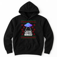 Epstein Didn't Kill Himself UFO Ugly Christmas Hoodie