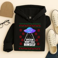 Epstein Didn't Kill Himself UFO Ugly Christmas Hoodie