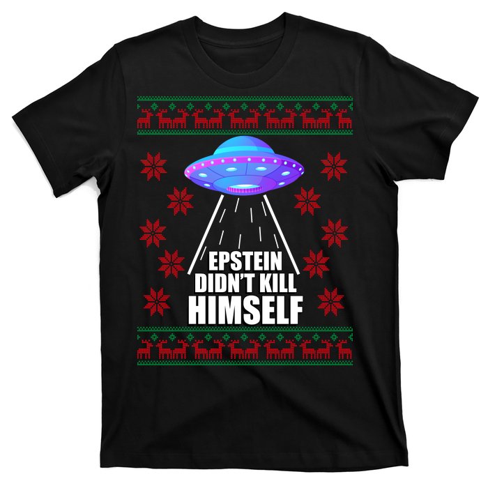 Epstein Didn't Kill Himself UFO Ugly Christmas T-Shirt