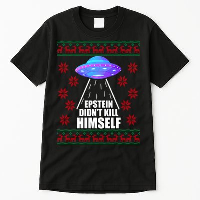 Epstein Didn't Kill Himself UFO Ugly Christmas Tall T-Shirt
