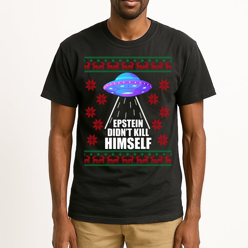 Epstein Didn't Kill Himself UFO Ugly Christmas Tall T-Shirt