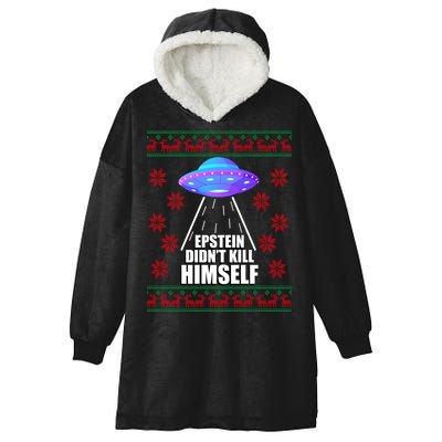 Epstein Didn't Kill Himself UFO Ugly Christmas Hooded Wearable Blanket