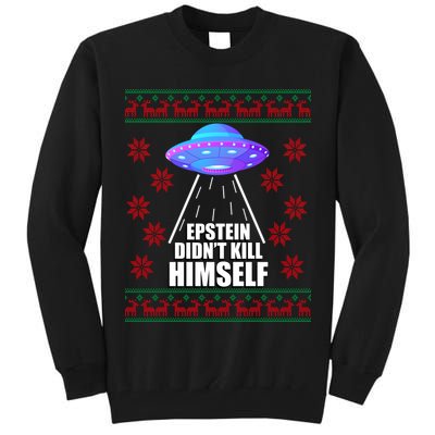 Epstein Didn't Kill Himself UFO Ugly Christmas Tall Sweatshirt