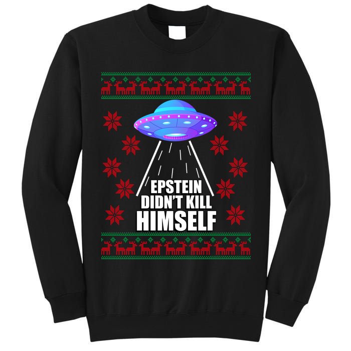 Epstein Didn't Kill Himself UFO Ugly Christmas Tall Sweatshirt