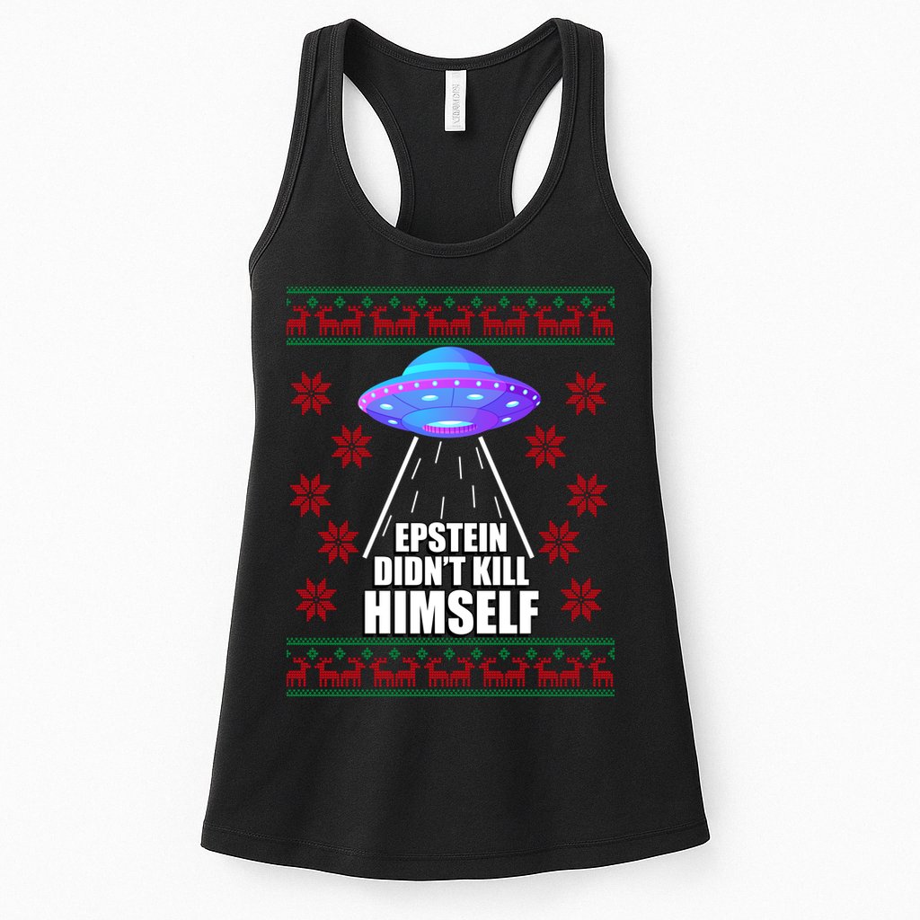 Epstein Didn't Kill Himself UFO Ugly Christmas Womens Tank Top