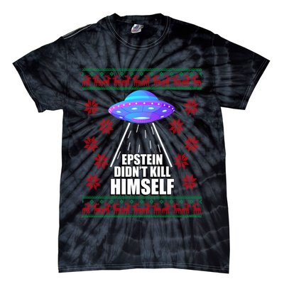 Epstein Didn't Kill Himself UFO Ugly Christmas Tie-Dye T-Shirt