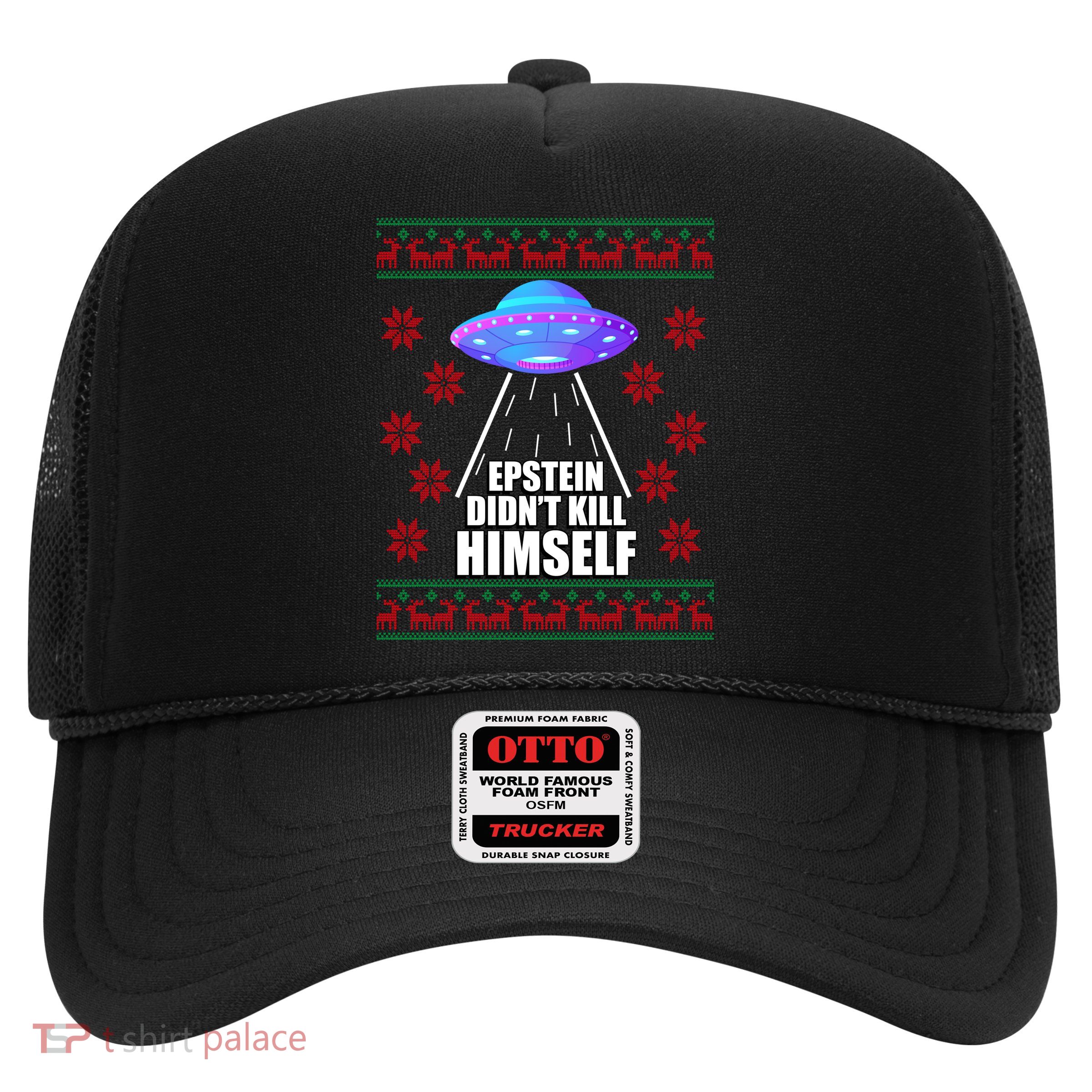Epstein Didn't Kill Himself UFO Ugly Christmas Trucker Hat