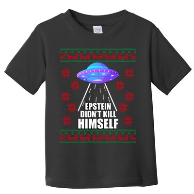 Epstein Didn't Kill Himself UFO Ugly Christmas Toddler T-Shirt