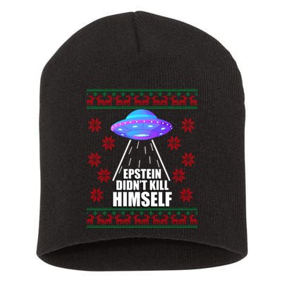 Epstein Didn't Kill Himself UFO Ugly Christmas Short Acrylic Beanie