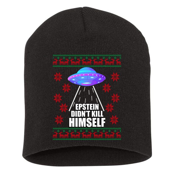 Epstein Didn't Kill Himself UFO Ugly Christmas Short Acrylic Beanie