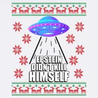 Epstein Didn't Kill Himself UFO Ugly Christmas Garment-Dyed Sweatshirt