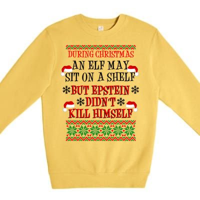 Epstein Didn't Kill Himself Ugly Christmas Premium Crewneck Sweatshirt