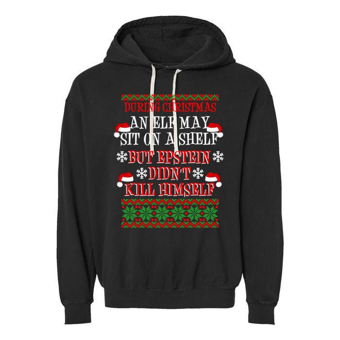 Epstein Didn't Kill Himself Ugly Christmas Garment-Dyed Fleece Hoodie