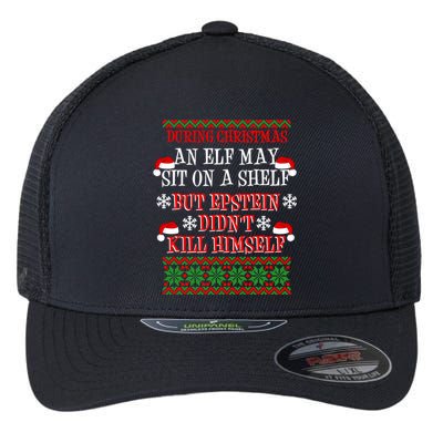 Epstein Didn't Kill Himself Ugly Christmas Flexfit Unipanel Trucker Cap