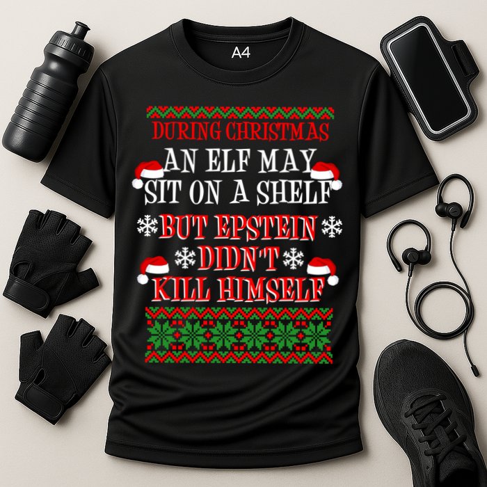 Epstein Didn't Kill Himself Ugly Christmas Performance Shirt