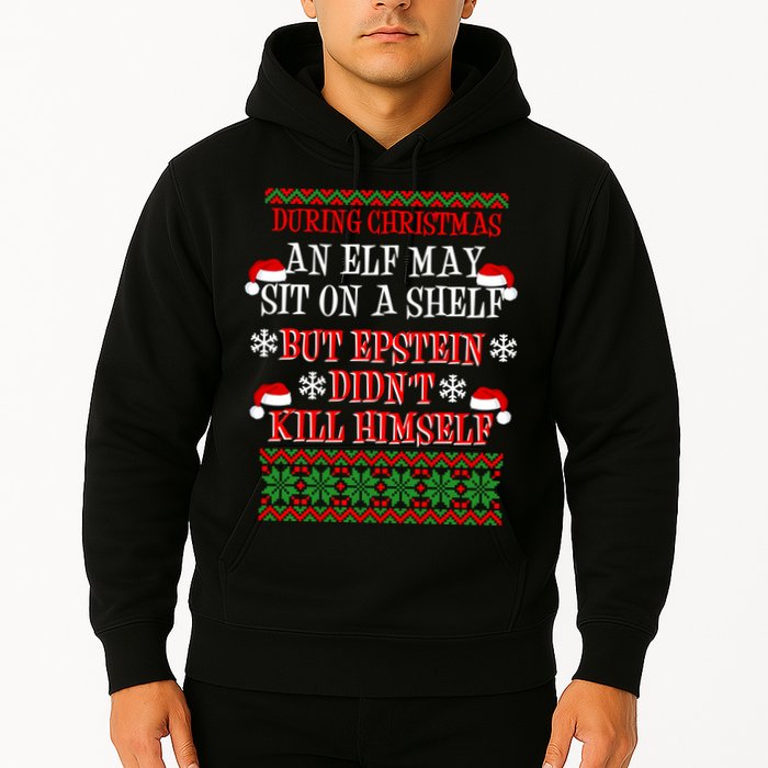 Epstein Didn't Kill Himself Ugly Christmas Hoodie