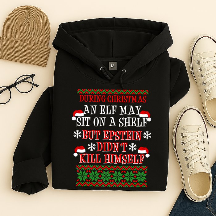 Epstein Didn't Kill Himself Ugly Christmas Hoodie