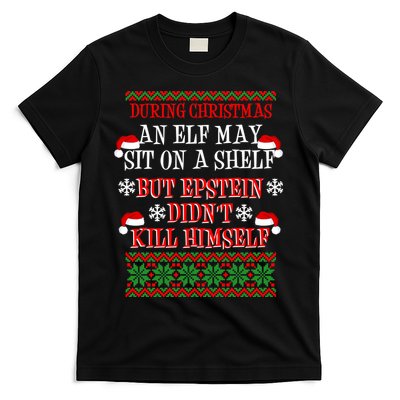 Epstein Didn't Kill Himself Ugly Christmas T-Shirt