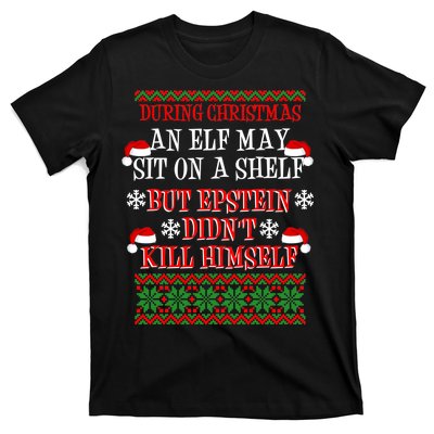 Epstein Didn't Kill Himself Ugly Christmas T-Shirt