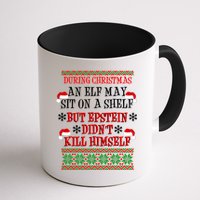 Epstein Didn't Kill Himself Ugly Christmas Mug