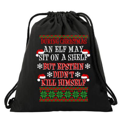 Epstein Didn't Kill Himself Ugly Christmas Drawstring Bag