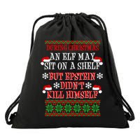 Epstein Didn't Kill Himself Ugly Christmas Drawstring Bag