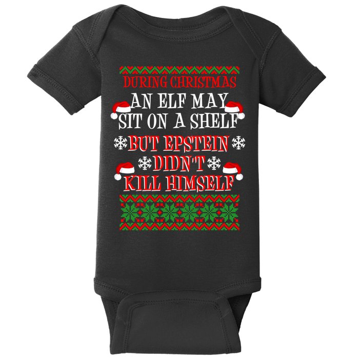 Epstein Didn't Kill Himself Ugly Christmas Baby Bodysuit