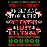 Epstein Didn't Kill Himself Ugly Christmas Baby Bodysuit
