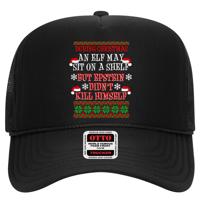 Epstein Didn't Kill Himself Ugly Christmas Trucker Hat