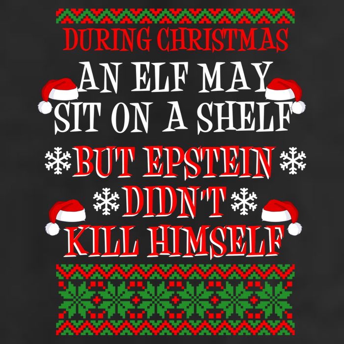 Epstein Didn't Kill Himself Ugly Christmas Trucker Hat