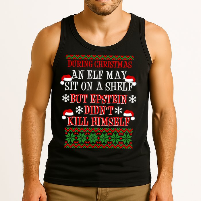 Epstein Didn't Kill Himself Ugly Christmas Tank Top