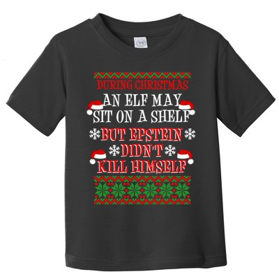 Epstein Didn't Kill Himself Ugly Christmas Toddler T-Shirt