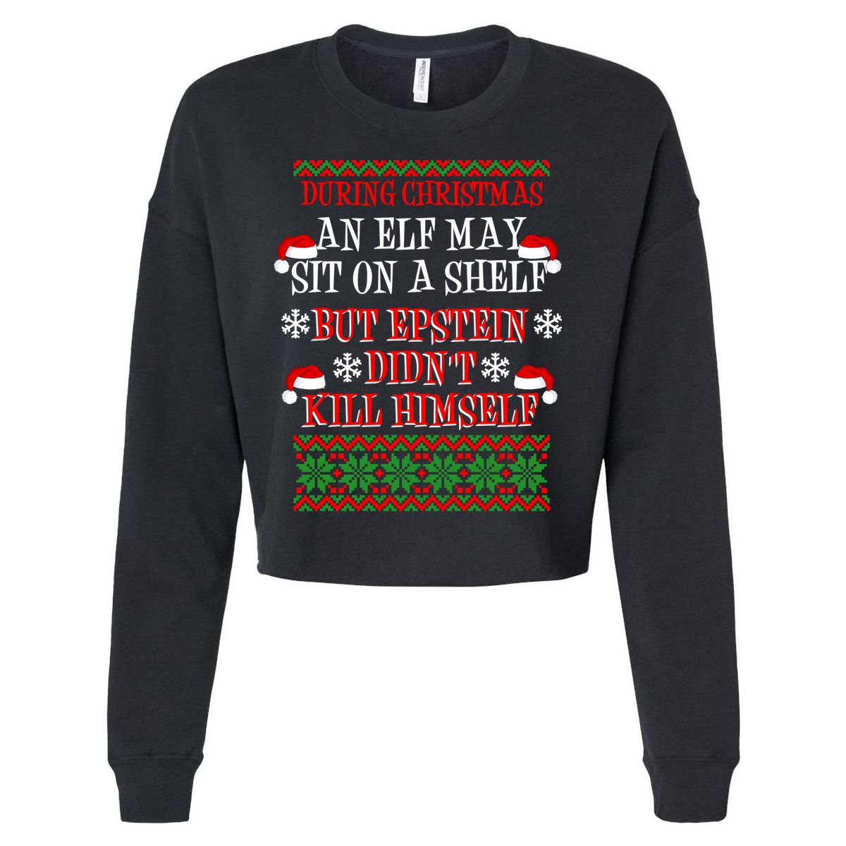 Epstein Didn't Kill Himself Ugly Christmas Cropped Pullover Crew