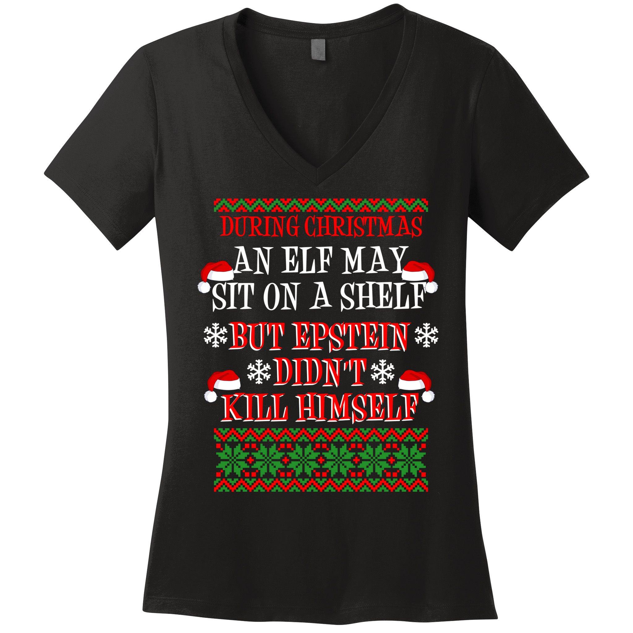 Epstein Didn't Kill Himself Ugly Christmas Women's V-Neck T-Shirt