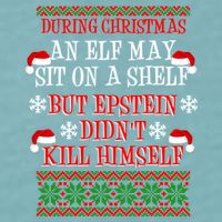Epstein Didn't Kill Himself Ugly Christmas Sueded Cloud Jersey T-Shirt
