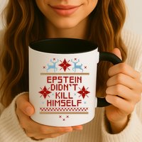Epstein Didn't Kill Himself Ugly Christmas Sweater Mug