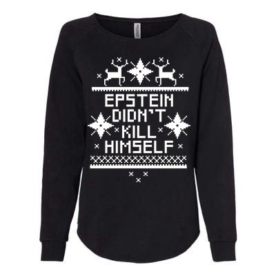 Epstein Didn't Kill Himself Ugly Christmas Sweater Womens California Wash Sweatshirt