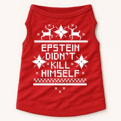 Epstein Didn't Kill Himself Ugly Christmas Sweater Doggie Tank