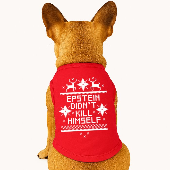 Epstein Didn't Kill Himself Ugly Christmas Sweater Doggie Tank