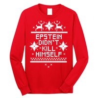 Epstein Didn't Kill Himself Ugly Christmas Sweater Long Sleeve Shirt