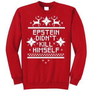 Epstein Didn't Kill Himself Ugly Christmas Sweater Sweatshirt