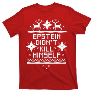 Epstein Didn't Kill Himself Ugly Christmas Sweater T-Shirt