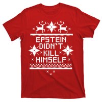 Epstein Didn't Kill Himself Ugly Christmas Sweater T-Shirt