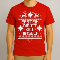 Epstein Didn't Kill Himself Ugly Christmas Sweater T-Shirt